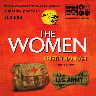 S2:E8 - Discussing The Women by Kristin Hannah *spoilers as always hehe* S2:E8 - Discussing The Women by Kristin Hannah *spoilers as always hehe*