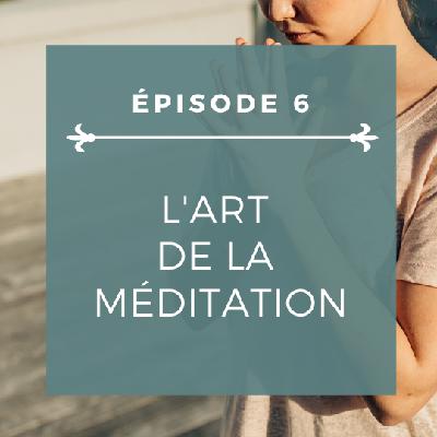 Épisode 6: La méditation