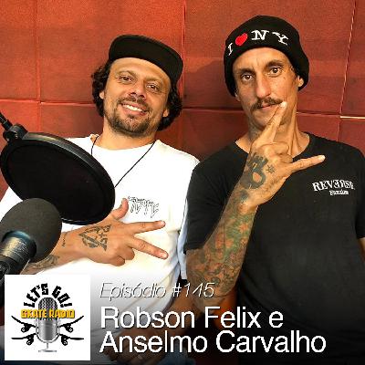 #145 - Robson Felix e Anselmo Carvalho