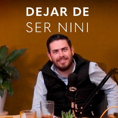 EP 10 Deja de ser nini con Fernando Rizo
