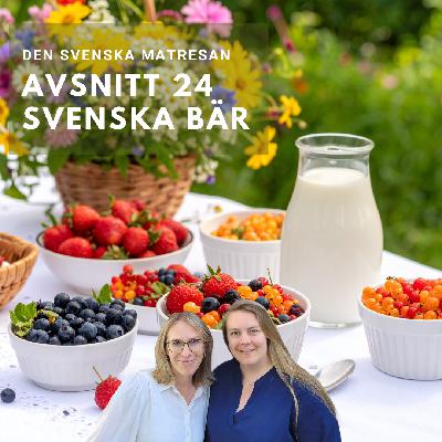 Avsnitt 24 - Svenska bär
