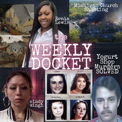 The Weekly Docket : Michigan Church Shooting, Fugitive Captured in India, and Young Woman's Remains Found in Hoarder House