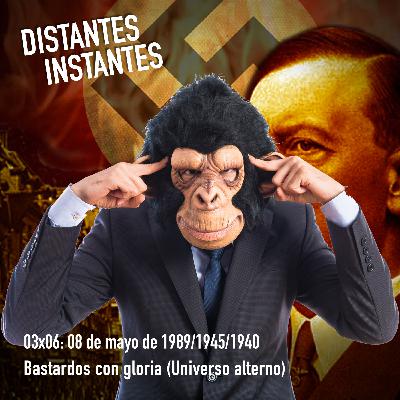 03x06. 08 de mayo de 1989/45/40. Bastardos con gloria (universo alterno)