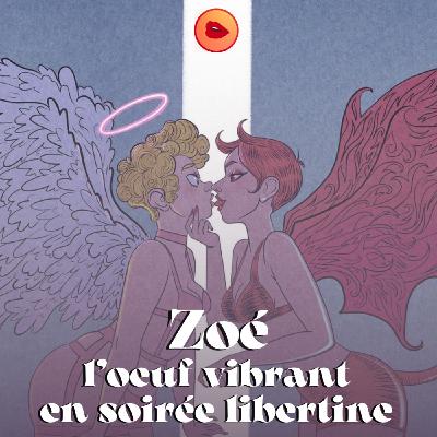 Zoé et l'oeuf vibrant en soirée libertine