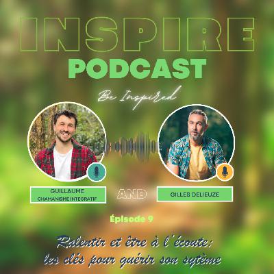 🎙️ ÉPISODE 9 - Ralentir et être à l’écoute : les clés pour guérir son système avec Guillaume. 🎙️