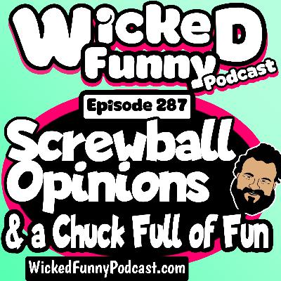 Screwball Opinions & a Chuck Full Of Fun Screwball Opinions & a Chuck Full Of Fun