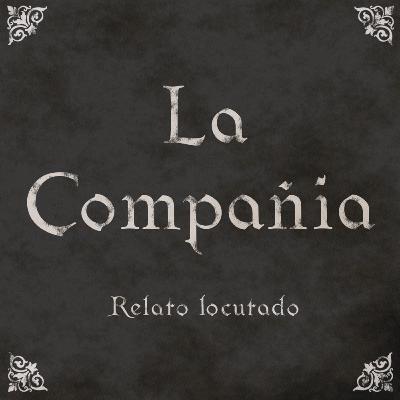 Relato: La Compañía (primera parte)