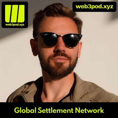 339: Global Settlement’s Ryan Kirkley on Interoperability, CBDCs, and Why Stablecoins Aren’t Enough