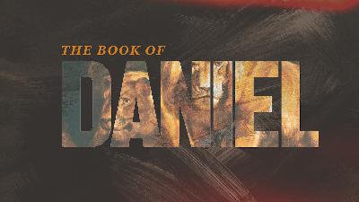 The Book of Daniel Week 6 The Book of Daniel Week 6