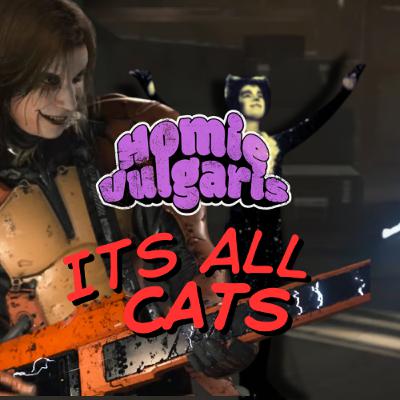 HomieVulgaris 28: Death Stranding Two is Cats