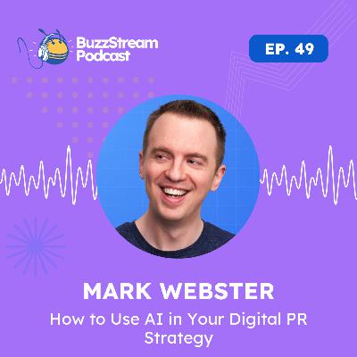How AI Is Reshaping Digital PR Workflows – with Authority Hacker’s Mark Webster