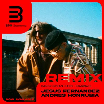 Danny Ocean x Kapo - Imagínate  (Jesús Fernández y Andrés Honrubia SHORT CUT FOR COPY ) Danny Ocean x Kapo - Imagínate  (Jesús Fernández y Andrés Honrubia SHORT CUT FOR COPY )