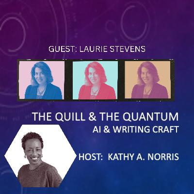 THE QUILL and THE QUANTUM goes meta: with author Laurie Stevens