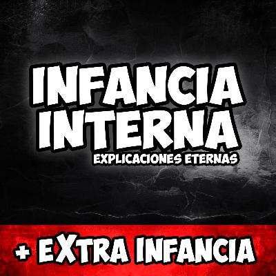 INFANCIA INTERNA 5 + Extra Infancia