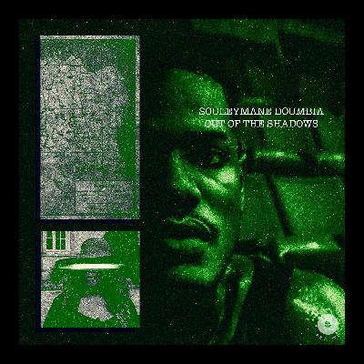 Episode 024 - Souleymane Doumbia - Out Of The Shadows