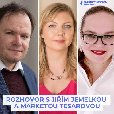 Jiří Jemelka a Markéta Tesařová o marketingu, HR i businessu Jiří Jemelka a Markéta Tesařová o marketingu, HR i businessu