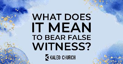 Do Not Bear False Witness Against Your Neighbor | Jordan Hamblen