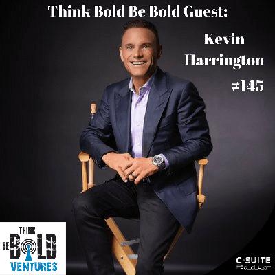 Think Like a Shark and Be Bold with Kevin Harrington - Ep#145 Think Like a Shark and Be Bold with Kevin Harrington - Ep#145