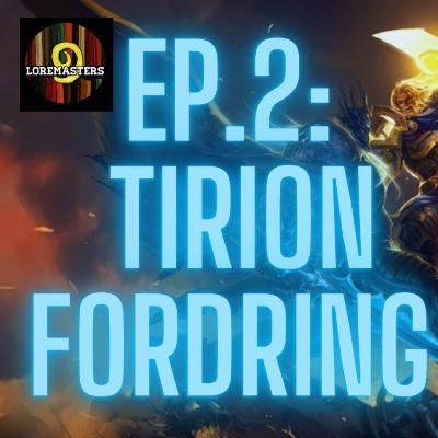 Loremasters HS Episode 2: Tirion Fordring
