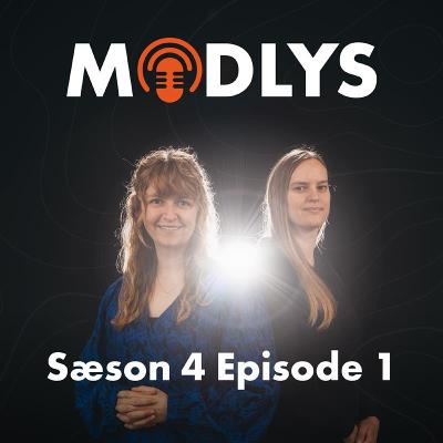 S4E1: Hvorfor hedder det MODLYS?
