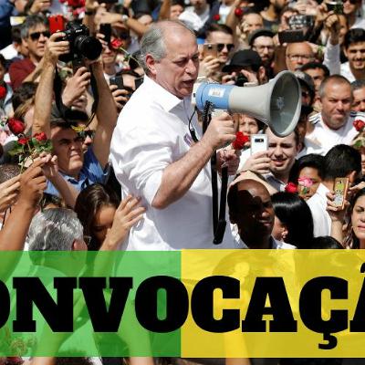CONVOCAÇÃO: todos com Ciro por um país democrático, justo, soberano CONVOCAÇÃO: todos com Ciro por um país democrático, justo, soberano
