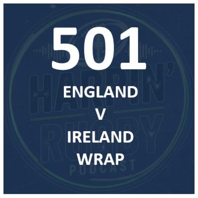 501 : England v Ireland wrap 501 : England v Ireland wrap