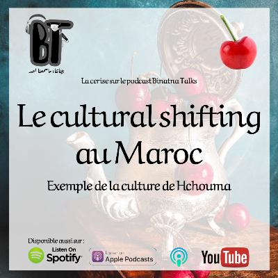 7eb lemlouk - Le cultural shifting au Maroc