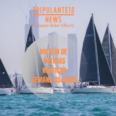 ️ Tripulante18 | Boletín de Noticias Náuticas | Semana 05/2026