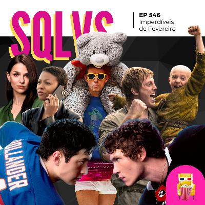 EP 546 - Imperdíveis de Fevereiro (spoiler free!) EP 546 - Imperdíveis de Fevereiro (spoiler free!)