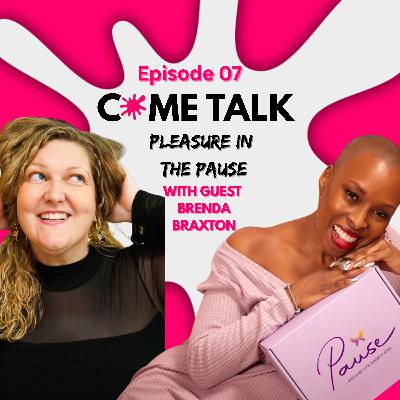 Pleasure In The Pause with Brenda Braxton