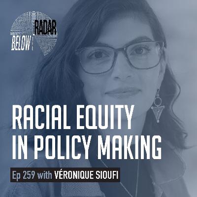 Racial Equity in Policy Making — with Véronique Sioufi