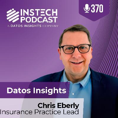 Chris Eberly, Insurance Practice Lead: Datos Insights: From ratios to risk ops: what the next chapter means for insurers (370)