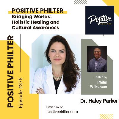 Exploring Holistic Healing and Cultural Awareness in Healthcare (featuring Dr. Haley Parker)