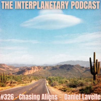 #326 - Chasing Aliens - Daniel Lavelle