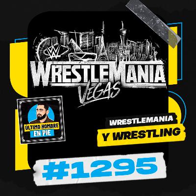 UHEP #1295 - Un mes para WrestleMania 42