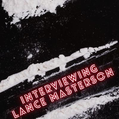 Deterioration of Man & Interviewing Lance Masterson: An Interview With Sohaila Lindheim, Graeme Coughlan & Ian Brew