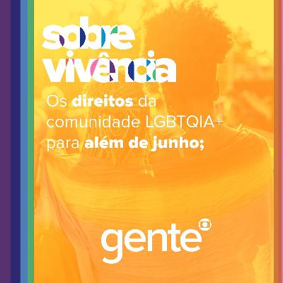 Sobre Vivência #2 | Vamos falar sobre direitos LGBTQIA+ além de junho?