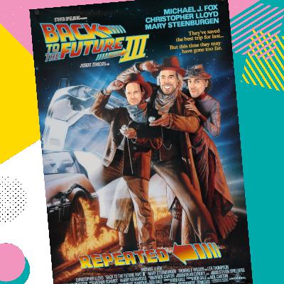 Back to the Future Part III ᐊᐊ Repeated Back to the Future Part III ᐊᐊ Repeated