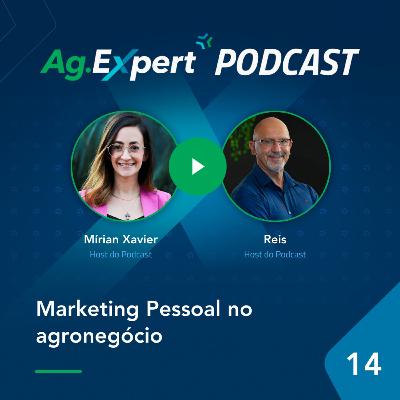 EP 14 | Marketing Pessoal no agronegócio EP 14 | Marketing Pessoal no agronegócio
