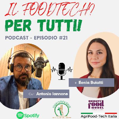 #21 CON ILENIA BUIATTI DI BEAUTIFOOD NOVEL - MARKETING E NOVEL FOOD