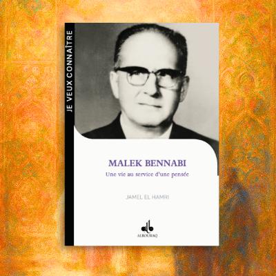 Malek Bennabi : Une vie au service d’une pensée