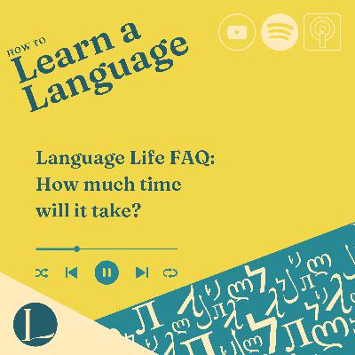 Language Life FAQ: How much time will Language Life take? 🤔 Language Life FAQ: How much time will Language Life take? 🤔