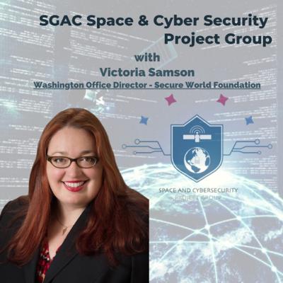 EP.4 - Cyber Policy in the Space Environment with Special Guest Victoria Samson EP.4 - Cyber Policy in the Space Environment with Special Guest Victoria Samson