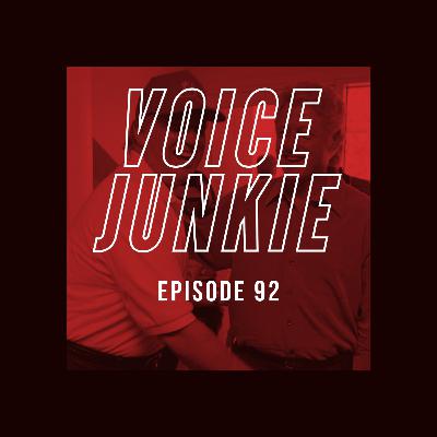 VOICE JUNKIE PODCAST 092 - HOOD BOOGERS AND BLOWING BUBBA (AUDIO)
