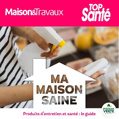 Produits d’entretien et santé : le guide