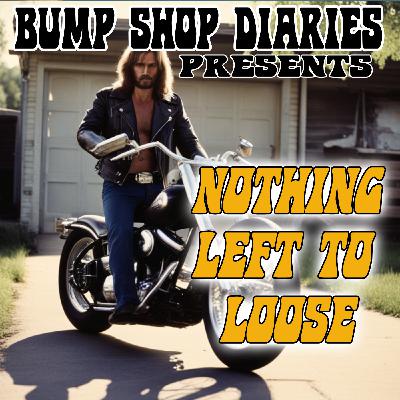 #020 - NOTHING LEFT TO LOOSE