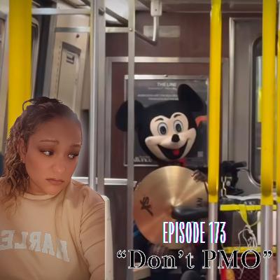 EP 173: “Don’t PMO” VOLUME I