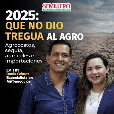 EP. 101 2025: El año que no dio tregua al campo | Recap del agro EP. 101 2025: El año que no dio tregua al campo | Recap del agro