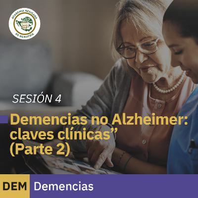 Demencias no Alzheimer: claves clínicas (Parte 2) | Dra. María Elena Álvarez Cervantes Demencias no Alzheimer: claves clínicas (Parte 2) | Dra. María Elena Álvarez Cervantes