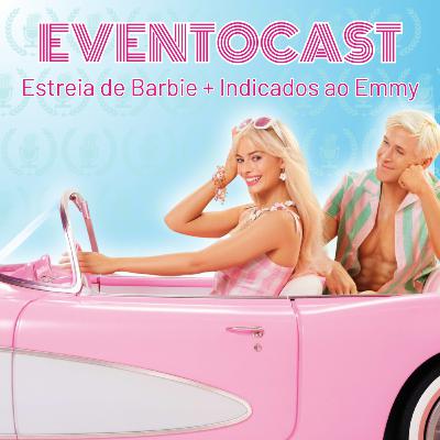 Episódio 11 - Barbieheimer e indicados do Emmy 2023 Episódio 11 - Barbieheimer e indicados do Emmy 2023